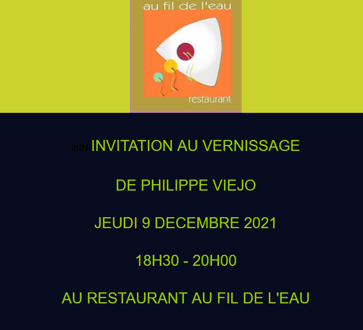 Visuel invitation au vernissage de Philippe Viejo au Restaurant Au Fil de l Eau 82